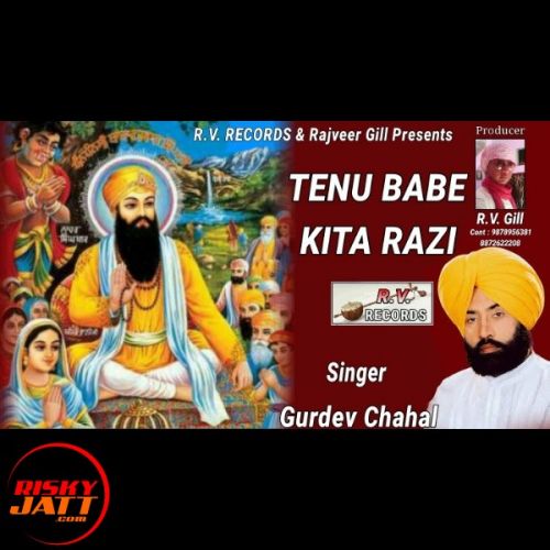 Tenu Babe Kita Razi Gurdev Chahal mp3 song free download, Tenu Babe Kita Razi Gurdev Chahal full album