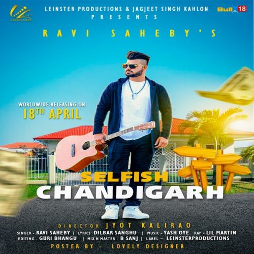 Selfish Chandigarh Ravi Saheby, Lil Martin mp3 song free download, Selfish Chandigarh Ravi Saheby, Lil Martin full album