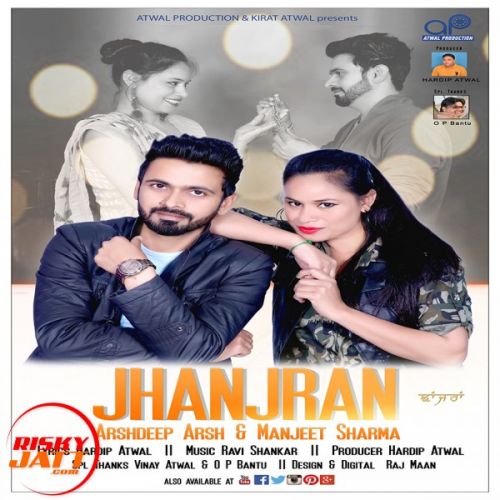 Jhanjran Arshdeep Arsh, Manjeet Sharma mp3 song free download, Jhanjran Arshdeep Arsh, Manjeet Sharma full album