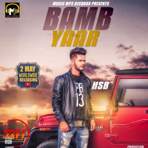 Bamb Yaar Hsb mp3 song free download, Bamb Yaar Hsb full album