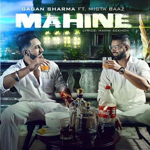 Mahine Gagan Sharma, Mista Baaz mp3 song free download, Mahine Gagan Sharma, Mista Baaz full album