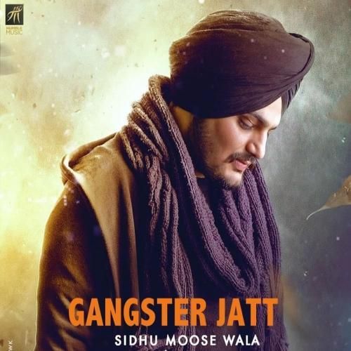 Gangster Jatt Sidhu Moose Wala mp3 song free download, Gangster Jatt Sidhu Moose Wala full album