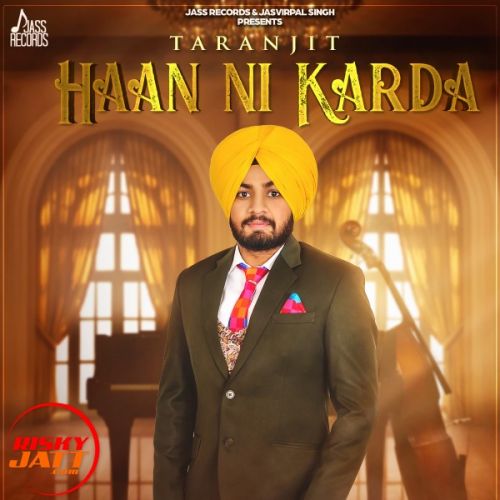 Haan Ni Karda Taranjit mp3 song free download, Haan Ni Karda Taranjit full album