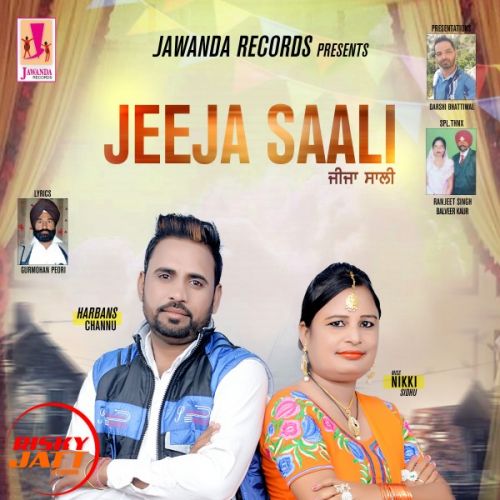 Jeeja Saali Harbans Channu, Miss Nikki Sidhu mp3 song free download, Jeeja Saali Harbans Channu, Miss Nikki Sidhu full album