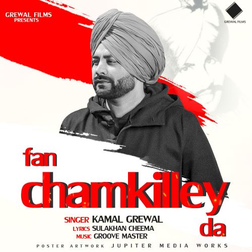 Fan Chamkilley Da Kamal Grewal mp3 song free download, Fan Chamkilley Da Kamal Grewal full album