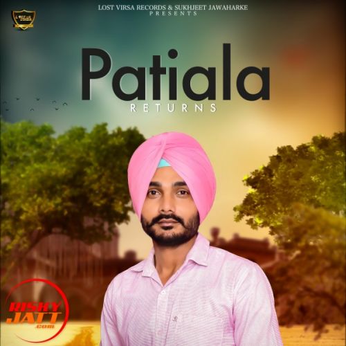 Patiala Returns Jassi Kotla mp3 song free download, Patiala Returns Jassi Kotla full album