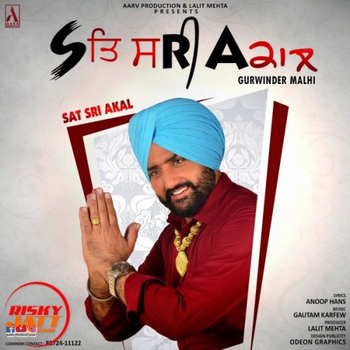 Sat Sri Akal Gurwinder Malhi mp3 song free download, Sat Sri Akal Gurwinder Malhi full album