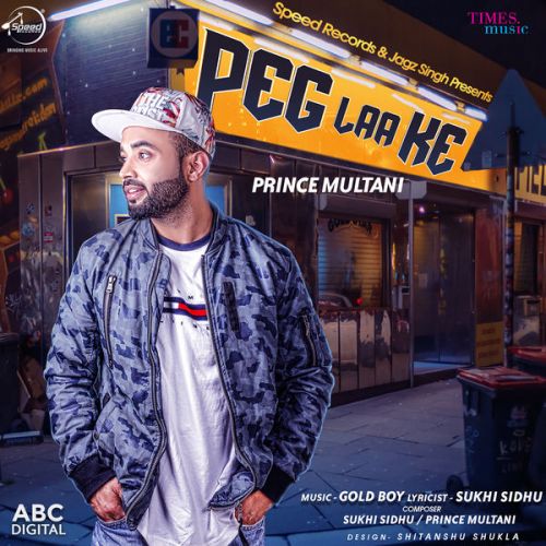 Peg Laa Ke Prince Multani mp3 song free download, Peg Laa Ke Prince Multani full album