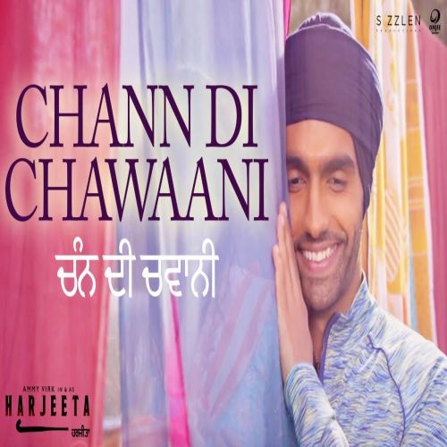 Chann Di Chawaani (Harjeeta) Mannat Noor, Ammy Virk mp3 song free download, Chann Di Chawaani (Harjeeta) Mannat Noor, Ammy Virk full album