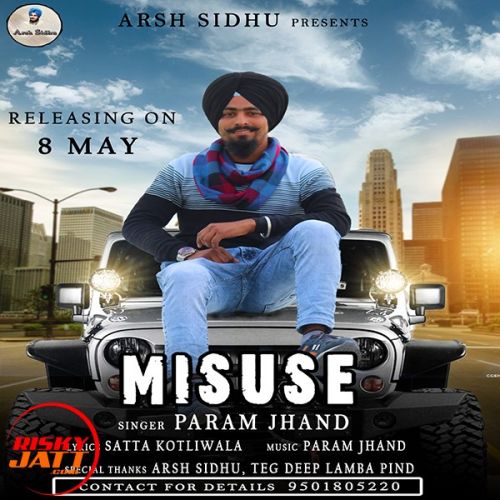 Misuse Param Jhand mp3 song free download, Misuse Param Jhand full album