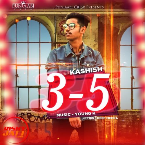 3-5 Kashish mp3 song free download, 3-5 Kashish full album