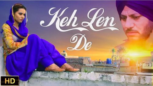 Keh Len De (Rubb Rakha) Dr Shree mp3 song free download, Keh Len De (Rubb Rakha) Dr Shree full album