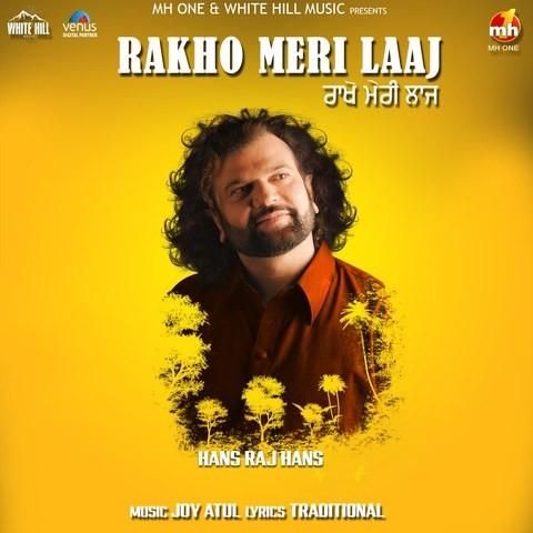 Rakho Meri Laaj Hans Raj Hans mp3 song free download, Rakho Meri Laaj Hans Raj Hans full album