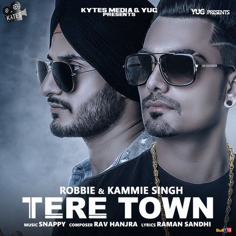 Tere Town Robbie, Kammie Singh mp3 song free download, Tere Town Robbie, Kammie Singh full album