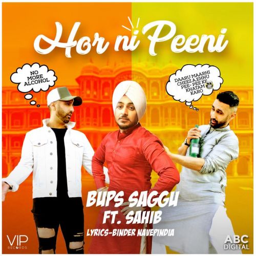 Hor Ni Peeni Bups Saggu, Sahib mp3 song free download, Hor Ni Peeni Bups Saggu, Sahib full album