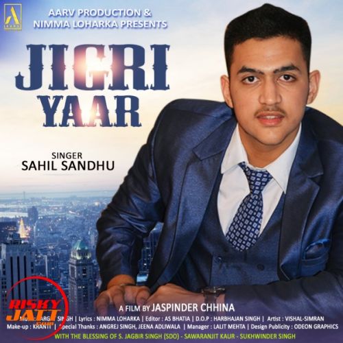 Jigri Yaar Sahil Sandhu mp3 song free download, Jigri Yaar Sahil Sandhu full album