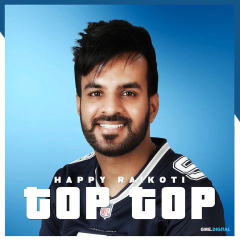 Top Top Happy Raikoti mp3 song free download, Top Top Happy Raikoti full album