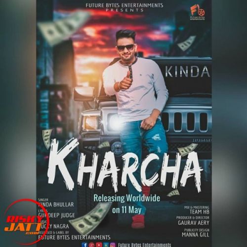 Kharcha Kinda Bhullar mp3 song free download, Kharcha Kinda Bhullar full album