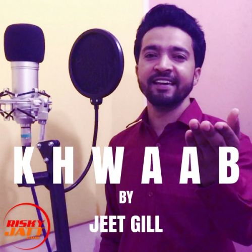 Khwaab Jeet Gill mp3 song free download, Khwaab Jeet Gill full album
