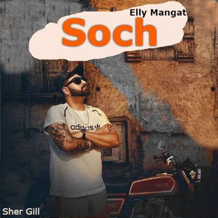 Soch Elly Mangat mp3 song free download, Soch Elly Mangat full album