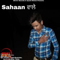 Sahaan Wale Ayush Dhiman mp3 song free download, Sahaan Wale Ayush Dhiman full album