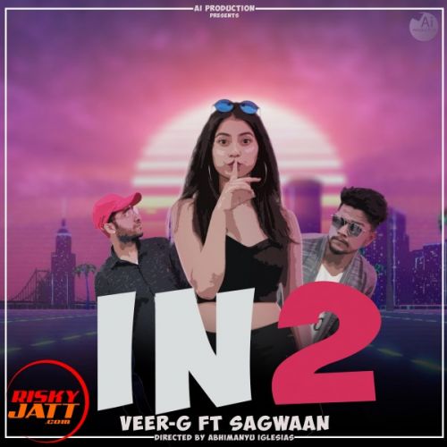 In 2 Veer-G, Sagwaan mp3 song free download, In 2 Veer-G, Sagwaan full album