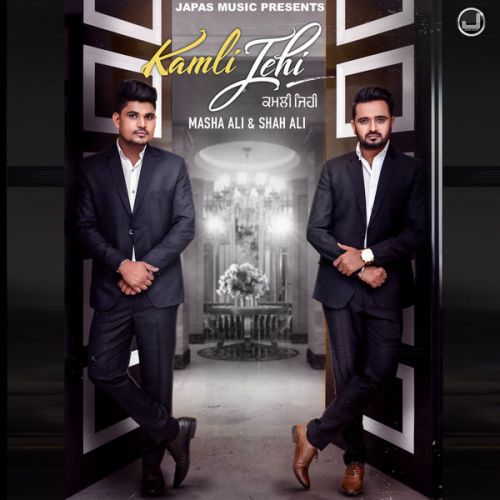 Kamli Jehi Masha Ali, Shah Ali mp3 song free download, Kamli Jehi Masha Ali, Shah Ali full album