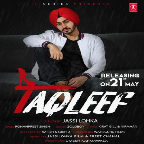 Taqleef Rohanpreet Singh mp3 song free download, Taqleef Rohanpreet Singh full album