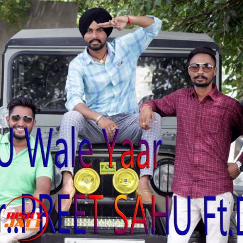 Love U Wale Yaar Preet Sahu, Deeep mp3 song free download, Love U Wale Yaar Preet Sahu, Deeep full album