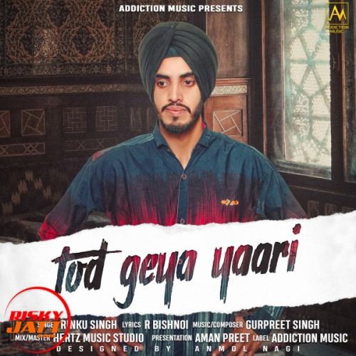 Tod Geya Yaari Rinku Singh mp3 song free download, Tod Geya Yaari Rinku Singh full album