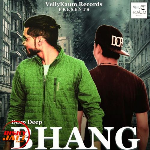 Bhang The Weed Deep Deep, Rapper Vakeel mp3 song free download, Bhang The Weed Deep Deep, Rapper Vakeel full album