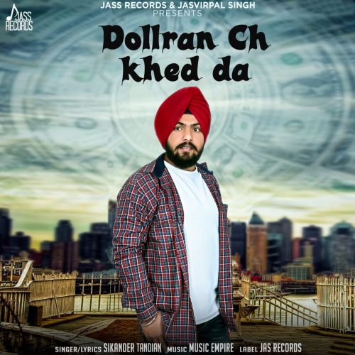 Dollran Ch Khed Da Sikander Tandian mp3 song free download, Dollran Ch Khed Da Sikander Tandian full album