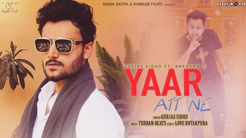 Yaar Att Ne Gurjas Sidhu mp3 song free download, Yaar Att Ne Gurjas Sidhu full album