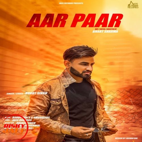 Aar Paar Bobby Singh mp3 song free download, Aar Paar Bobby Singh full album