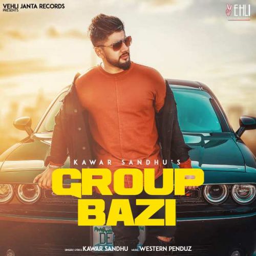 Group Bazi Kawar Sandhu mp3 song free download, Group Bazi Kawar Sandhu full album