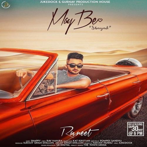 May Be Ravneet mp3 song free download, May Be Ravneet full album