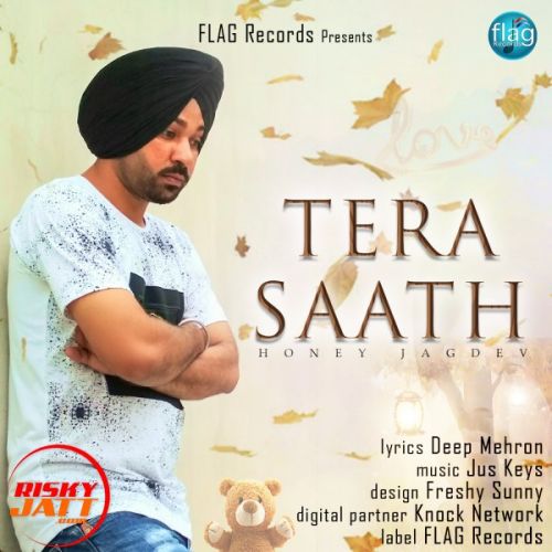 Tera Saath Honey Jagdev mp3 song free download, Tera Saath Honey Jagdev full album