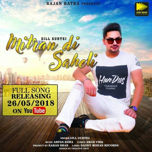 Mitran Di Saheli Gill Gurtej mp3 song free download, Mitran Di Saheli Gill Gurtej full album