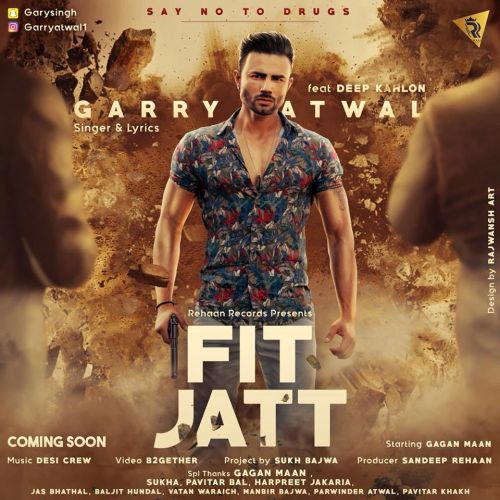 Fit Jatt Deep Kahlon, Garry Atwal mp3 song free download, Fit Jatt Deep Kahlon, Garry Atwal full album