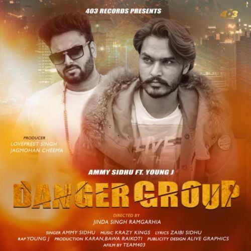 Danger Group Ammy Sidhu mp3 song free download, Danger Group Ammy Sidhu full album