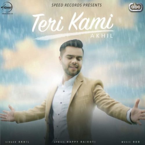 Teri Kami Akhil mp3 song free download, Teri Kami Akhil full album