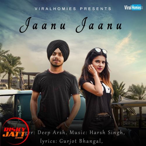 Jaanu Jaanu Deep Arsh mp3 song free download, Jaanu Jaanu Deep Arsh full album