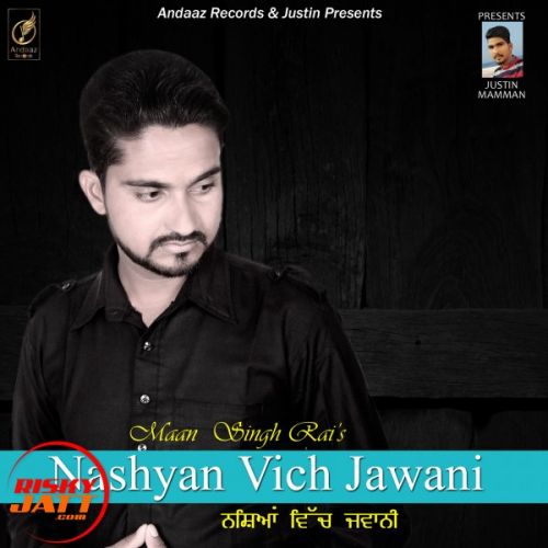 Nashyan Vich Jawani Maan Singh Rai mp3 song free download, Nashyan Vich Jawani Maan Singh Rai full album