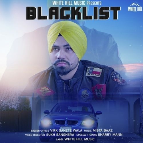 Blacklist Virk Sanete Wala mp3 song free download, Blacklist Virk Sanete Wala full album