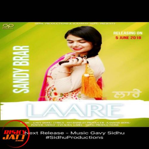 Laare Sandy Brar, Gavy Sidhu mp3 song free download, Laare Sandy Brar, Gavy Sidhu full album