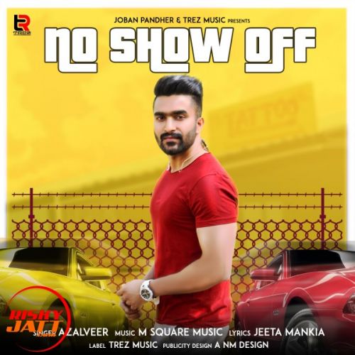 No Show Off Azalveer mp3 song free download, No Show Off Azalveer full album