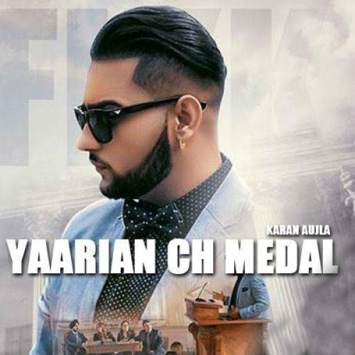 Yaarian Ch Medal Karan Aujla mp3 song free download, Yaarian Ch Medal Karan Aujla full album