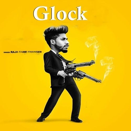 Glock Raja Game Changerz mp3 song free download, Glock Raja Game Changerz full album