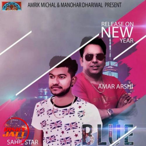 Blue Lense Amar Arshi, Sahil Star mp3 song free download, Blue Lense Amar Arshi, Sahil Star full album