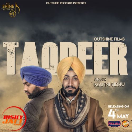 Taqdeer Manni Sidhu mp3 song free download, Taqdeer Manni Sidhu full album